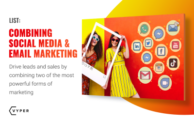 Drive Leads and Sales by Combining Social Media and Email Marketing